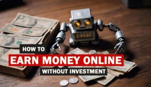 Earn Money Online Without Investment