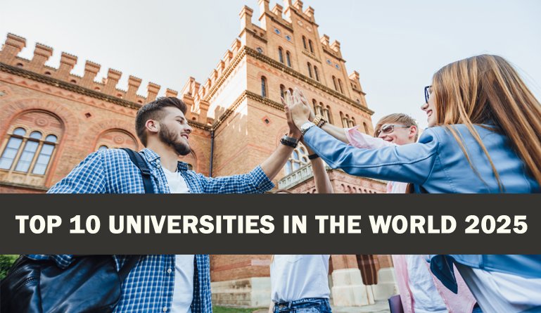 Top 10 Universities In the world 2025