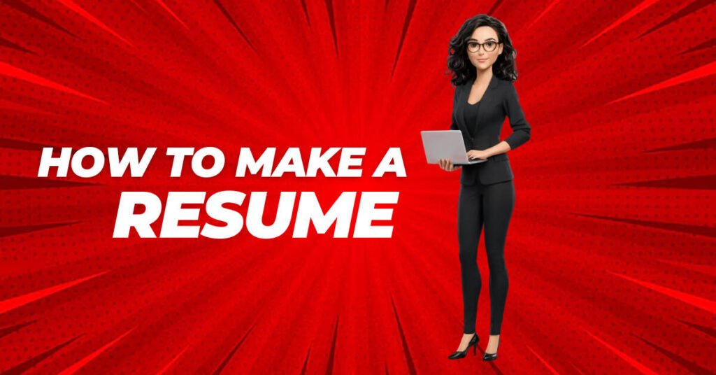 How to Make a Resume